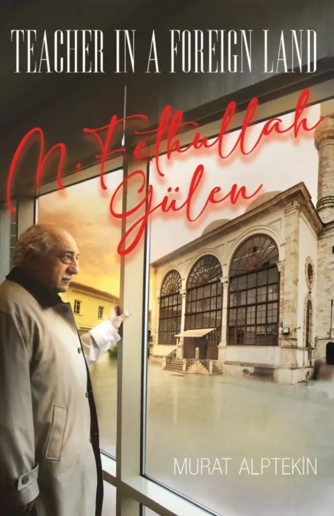 Teacher in a Foreign Land: M. Fethullah Gulen