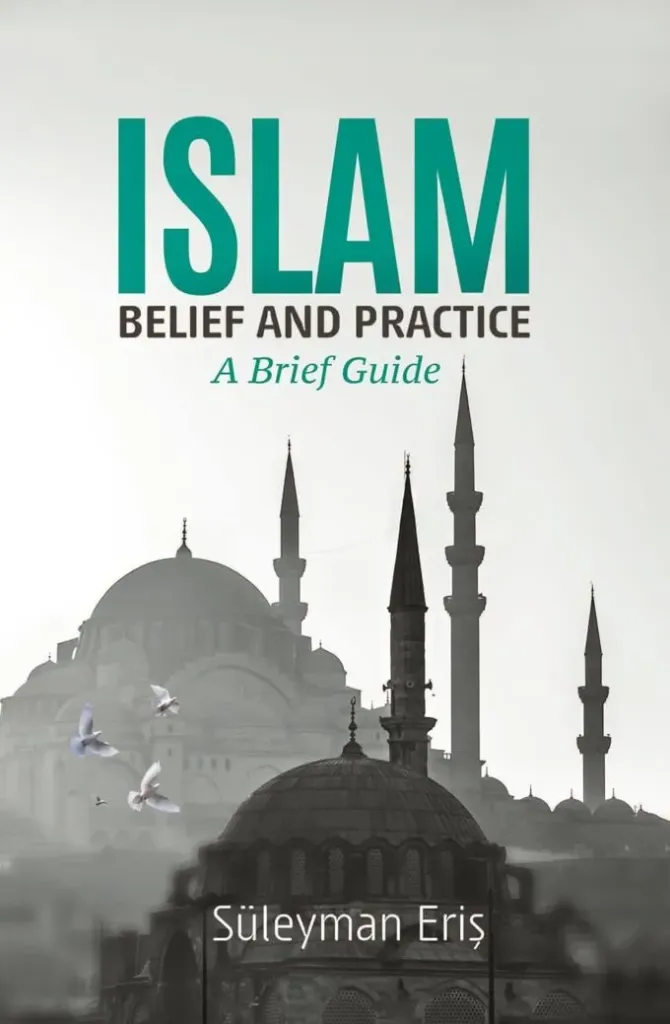 A Brief Guide: Islam Belief and Practice