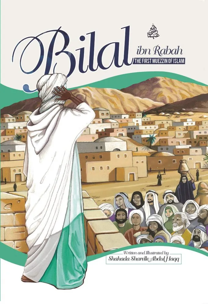 Bilal ibn Rabah: The First Muezzin of Islam
