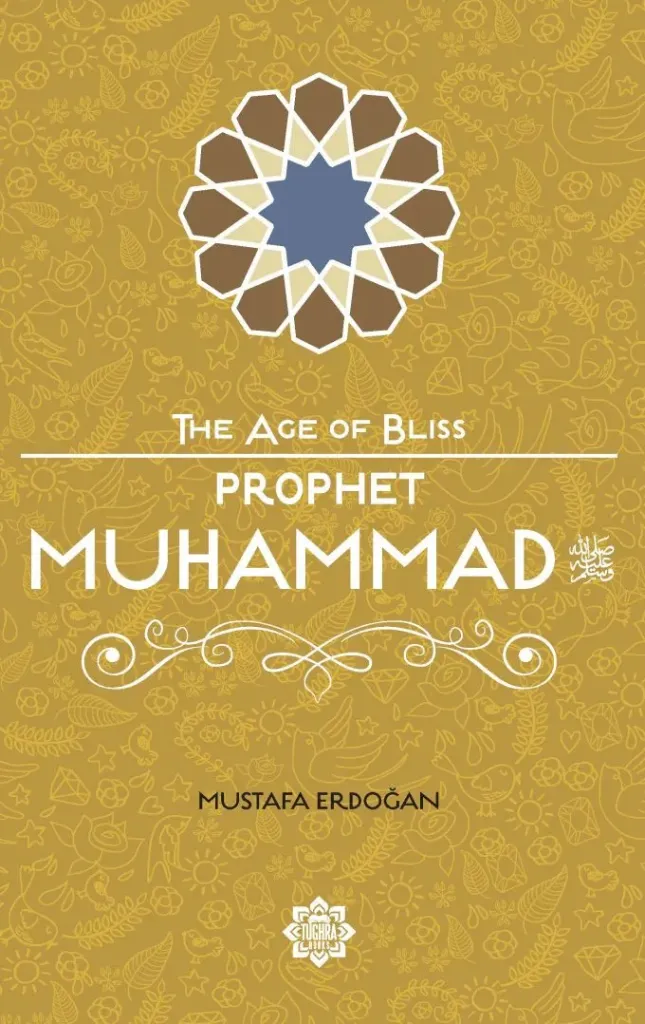 Prophet Muhammad – The Age of Bliss Series